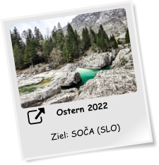 Ostern 2022 Ziel Slowenien